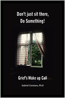 Don't just sit there, do something. Griefs wake-up call. By Gabriel Constans. Book cover.